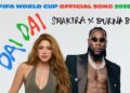 Shakira, Burna Boy to headline 2026 World Cup opening ceremony with official tournament anthem